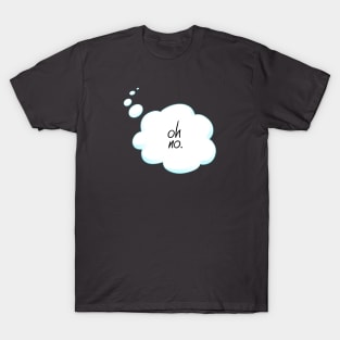 Oh No Thought Bubble T-Shirt